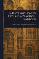 bokomslag Patents and How to Get One