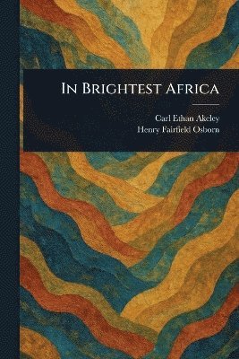 In Brightest Africa 1