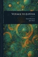 bokomslag Voyage to Jupiter