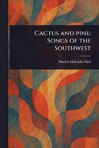 bokomslag Cactus and Pine