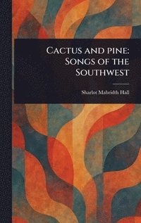 bokomslag Cactus and Pine