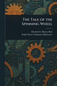 bokomslag Tale of the Spinning Wheel