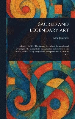 bokomslag Sacred and Legendary Art