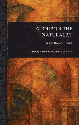 bokomslag Audubon the Naturalist