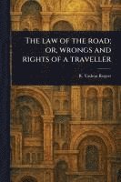 bokomslag Law of the Road; or, Wrongs and Rights of a Traveller