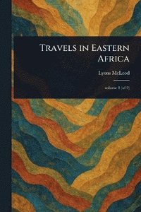 bokomslag Travels in Eastern Africa