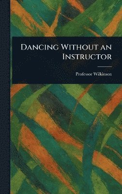 Dancing Without an Instructor