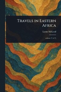 bokomslag Travels in Eastern Africa