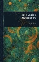 bokomslag The Earth's Beginning