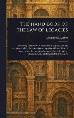 bokomslag Hand-book of the Law of Legacies