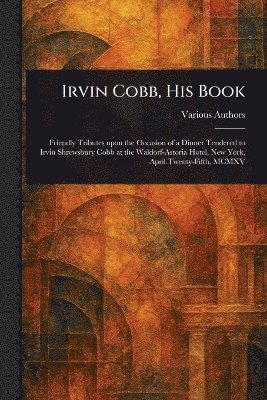 Irvin Cobb, His Book 1