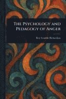 Psychology and Pedagogy of Anger 1