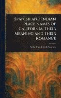 bokomslag Spanish and Indian Place Names of California