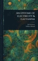 bokomslag Epitome of Electricity & Galvanism