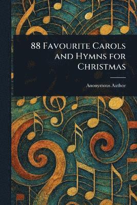 bokomslag 88 Favourite Carols and Hymns for Christmas