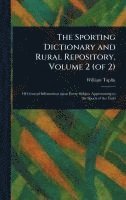 bokomslag Sporting Dictionary and Rural Repository, Volume 2 (of 2)