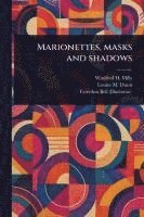 bokomslag Marionettes, Masks and Shadows