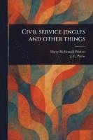 bokomslag Civil Service Jingles and Other Things