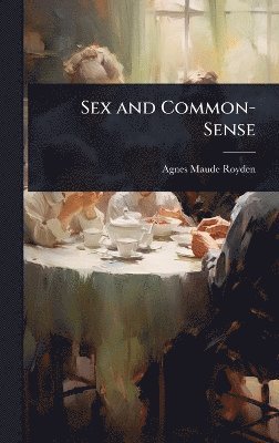 bokomslag Sex and Common-Sense