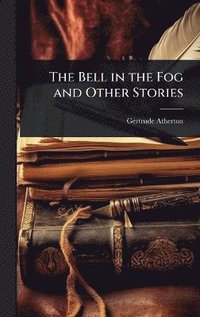 bokomslag Bell in the Fog and Other Stories