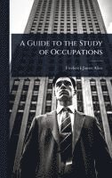 bokomslag A Guide to the Study of Occupations