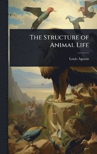 bokomslag Structure of Animal Life