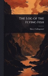 bokomslag Log of the Flying Fish