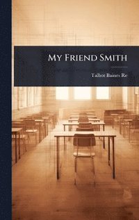 bokomslag My Friend Smith