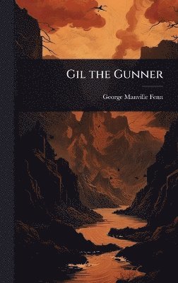 bokomslag Gil the Gunner