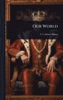bokomslag Our World