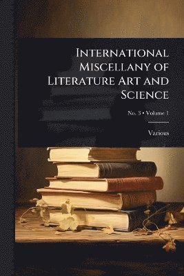 Various - International Miscellany of Literature Art and Science, Häftad