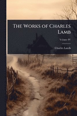 bokomslag Works of Charles Lamb