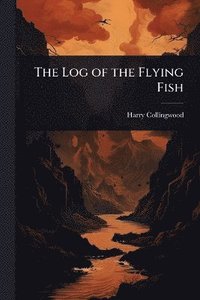 bokomslag Log of the Flying Fish