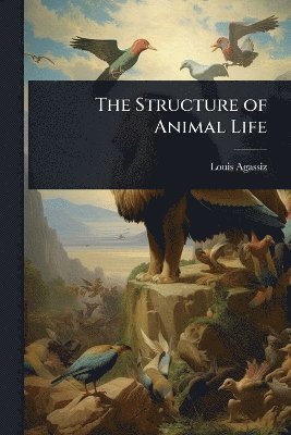 bokomslag Structure of Animal Life