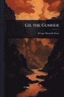 bokomslag Gil the Gunner