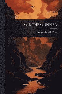 bokomslag Gil the Gunner