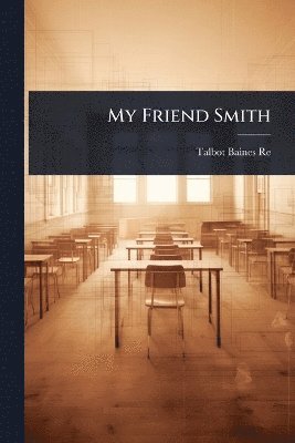 bokomslag My Friend Smith