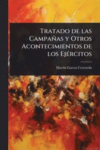bokomslag Tratado de las Campañas y Otros Acontecimientos de los EjÃ(c)rcitos