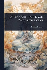 bokomslag A Thought for Each Day of the Year