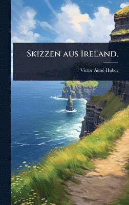 bokomslag Skizzen aus Ireland.