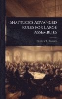 bokomslag Shattuck's Advanced Rules for Large Assemblies