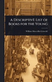 bokomslag DescriptivE List of Books for the Young
