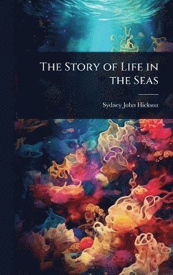 bokomslag Story of Life in the Seas