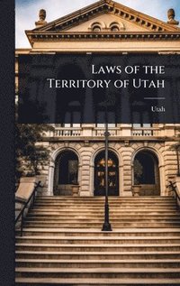 bokomslag Laws of the Territory of Utah