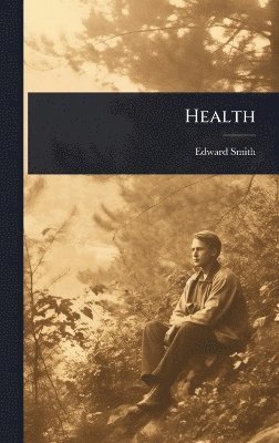 Edward Smith - Health, Inbunden