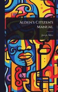 bokomslag Alden's Citizen's Manual