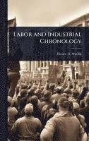 bokomslag Labor and Industrial Chronology