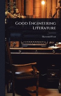 bokomslag Good Engineering Literature