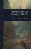 bokomslag Revolutionary Europe, 1789-1815