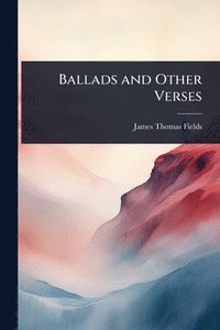 bokomslag Ballads and Other Verses